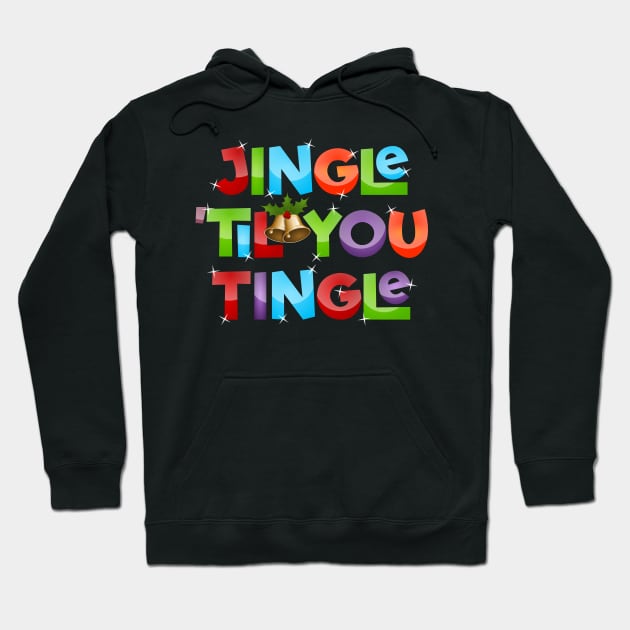 Jingle 'Til You Tingle Christmas Lights Hoodie by DanielLiamGill